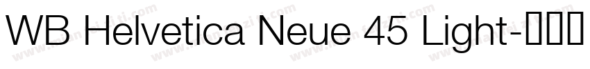 WB Helvetica Neue 45 Light字体转换